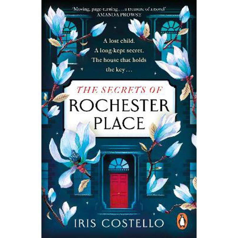 The Secrets of Rochester Place: Unravel this spellbinding tale of family drama, love and betrayal (Paperback) - Iris Costello